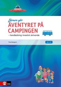bokomslag Lärare Gör Äventyret på campingen : handledning i kreativt skrivande