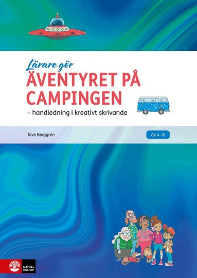 Tove Berggren - Äventyret på campingen : handledning i kreativt skrivande, Häftad