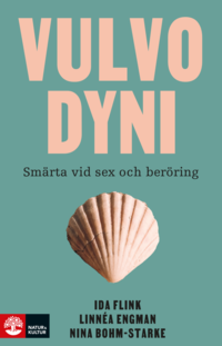 bokomslag Vulvodyni : smärta vid sex och beröring