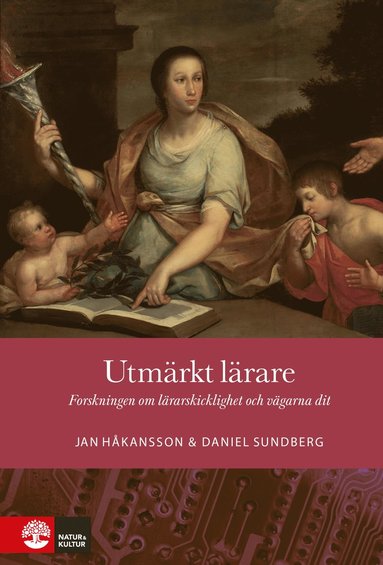 bokomslag Utmärkt lärare : forskningen om lärarskicklighet och vägarna dit