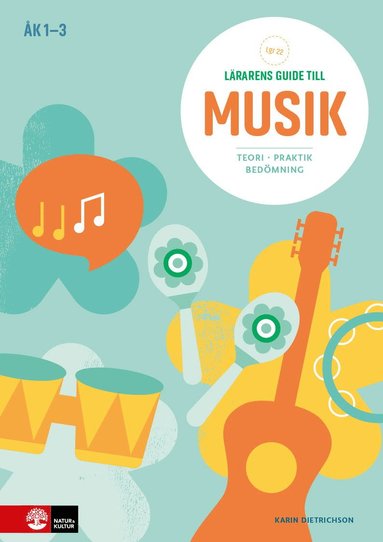 bokomslag Lärarens guide till Musik åk 1-3, 2:a upplagan