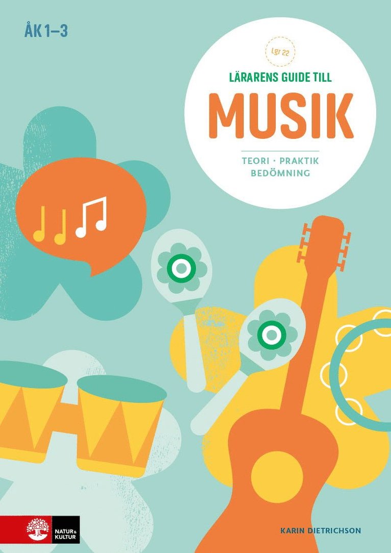 Lärarens guide till Musik åk 1-3, andra upplagan : Teori Praktik 1