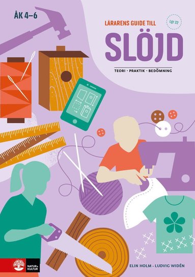 bokomslag Lärarens guide till Slöjd åk 4 - 6, 2:a upplagan