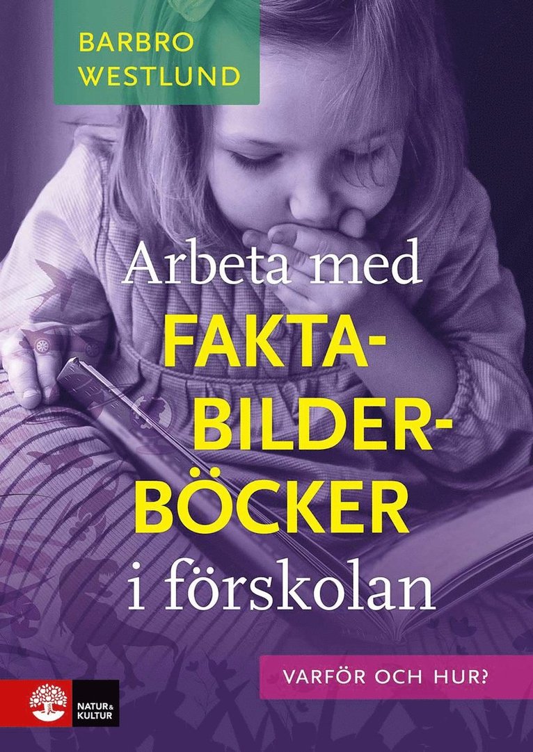 Barbro Westlund - Arbeta med faktabilderböcker i förskolan : varför och hur?, Häftad