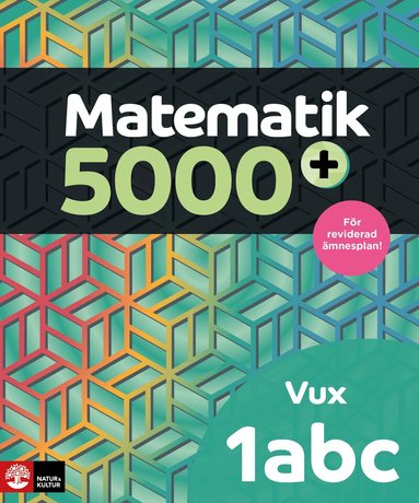 Lena Alfredsson, Hans Heikne, Sanna Bodemyr - Matematik 5000+ Kurs 1abc Vux Lärobok Upplaga 2021, Häftad