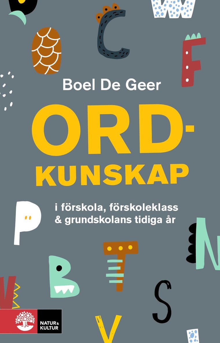 Boel De Geer - Ordkunskap i förskola, förskoleklass & grundskolans tidiga år, Häftad