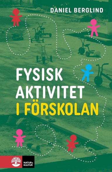 Daniel Berglind - Fysisk aktivitet i förskolan, Häftad