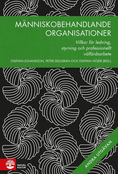 bokomslag Människobehandlande organisationer : villkor för ledning, styrning och professionellt välfärdsarbete