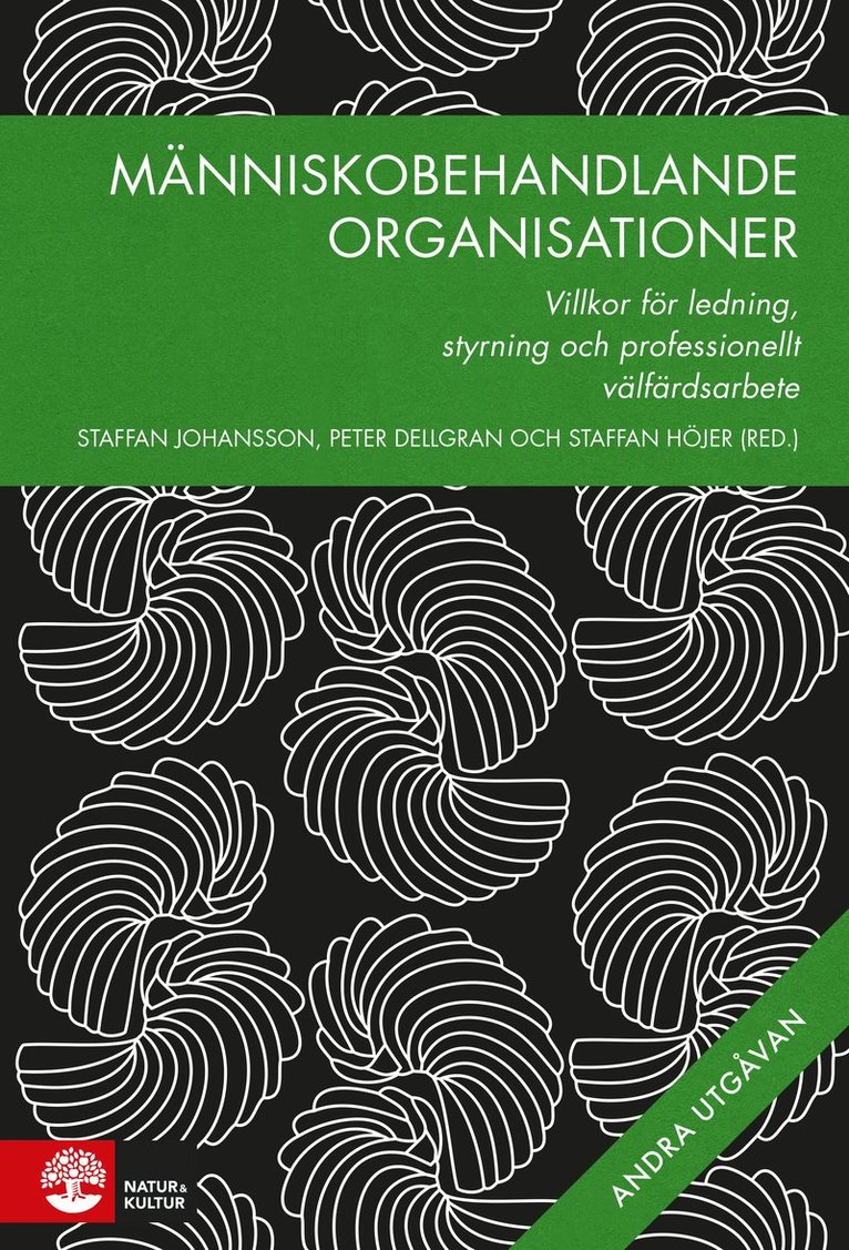 Människobehandlande organisationer : villkor för ledning, styrning och professionellt välfärdsarbete 1