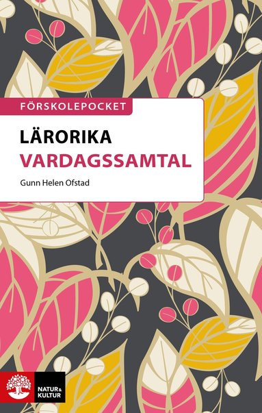 Gunn Helen Ofstad - Lärorika vardagssamtal, Häftad