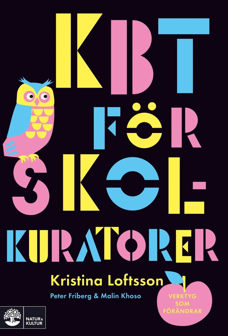 Kristina Loftsson, Peter Friberg, Malin Khoso - Kbt för skolkuratorer : verktyg som förändrar, Inbunden