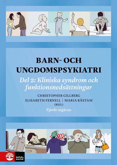 Christopher Gillberg, Elisabeth Fernell, Maria Råstam - Barn- och ungdomspsykiatri. Del 2, Kliniska syndrom och funktionsnedsättningar, Inbunden