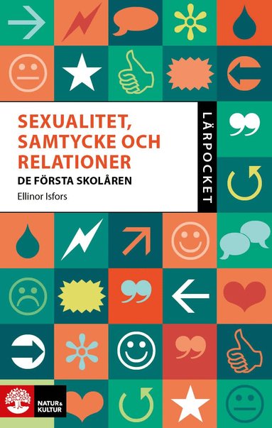 Ellinor Isfors - Sexualitet, samtycke och relationer : de första skolåren, Häftad