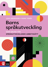 bokomslag Barns språkutveckling : som grund för språkutvecklande arbetssätt