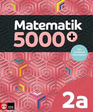 Lena Alfredsson, Hans Heikne, Mathilda Lennermo Selin - Matematik 5000+ Kurs 2a Lärobok Upplaga 2021, Häftad
