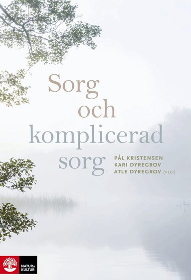 Pål Kristensen, Atle Dyregrov, Kari Dyregrov - Sorg och komplicerad sorg, Inbunden