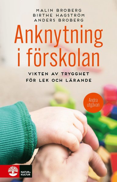 bokomslag Anknytning i förskolan : vikten av trygghet för lek och lärande