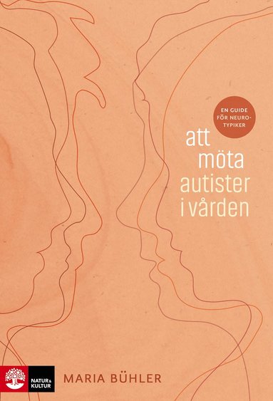 bokomslag Att möta autister i vården : en guide för neurotypiker