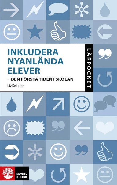 bokomslag Inkludera nyanlända elever : den första tiden i skolan