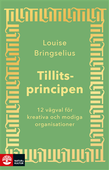 bokomslag Tillitsprincipen : 12 vägval för kreativa och modiga organisationer