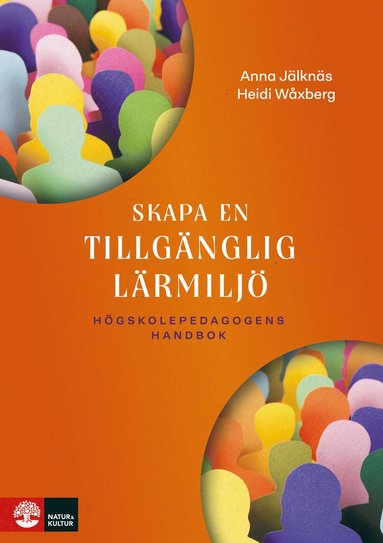 bokomslag Skapa en tillgänglig lärmiljö : högskolepedagogens handbok