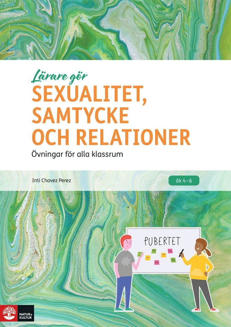Lärare Gör Sexualitet, samtycke och relationer : Övningar för alla klassrum 1