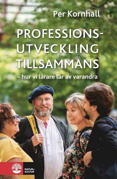 bokomslag Professionsutveckling tillsammans : hur vi lärare lär av varandra