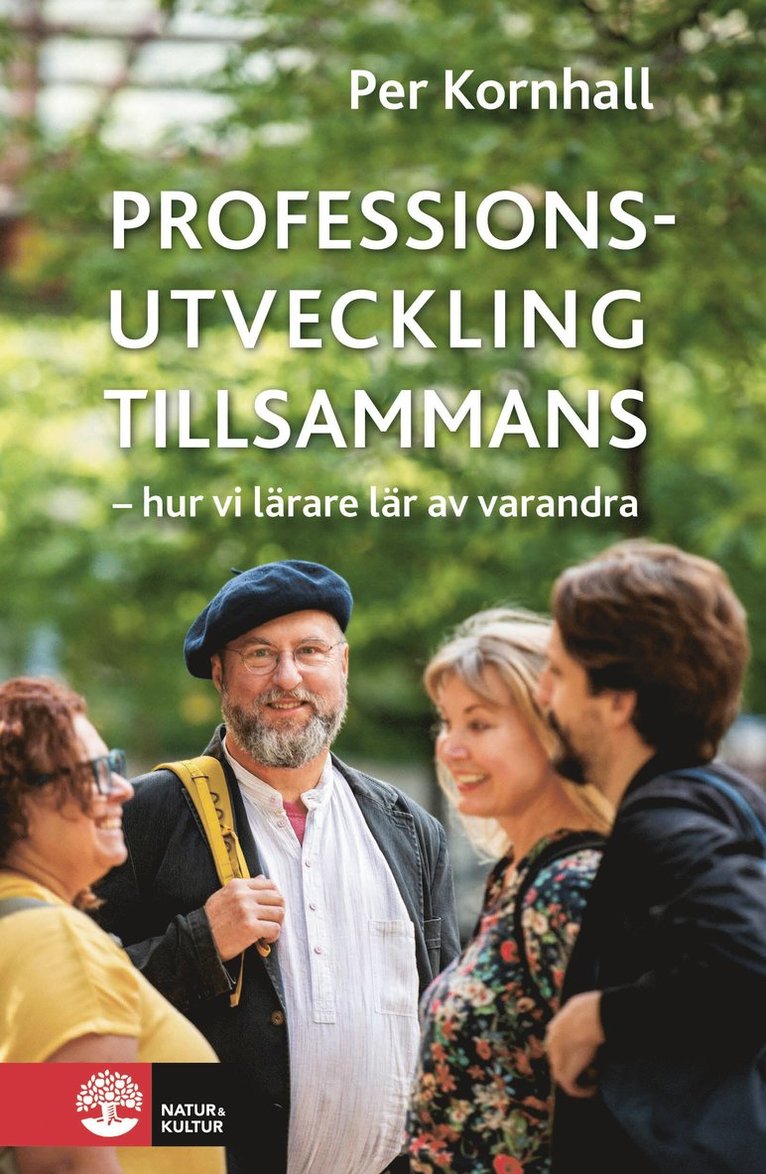 Per Kornhall - Professionsutveckling tillsammans : hur vi lärare lär av varandra, Häftad