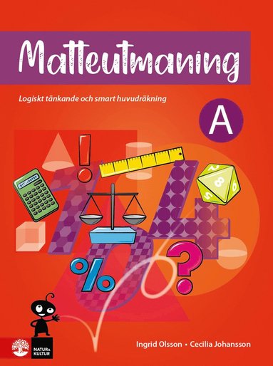 bokomslag Matteutmaning A : Logiskt tänkande och smart huvudräkning