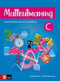 bokomslag Matteutmaning C : Logiskt tänkande och smart huvudräkning