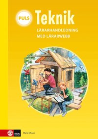 bokomslag PULS Teknik 1-3 Lärarhandledning med lärarwebb, andra upplagan