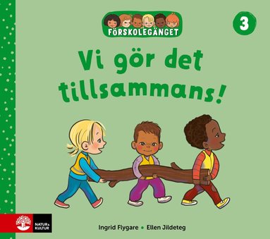 Ingrid Flygare, Ellen Jildeteg - Förskolegänget Vi gör det tillsammans, Inbunden