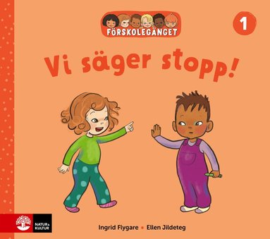 Ingrid Flygare, Ellen Jildeteg - Förskolegänget Vi säger stopp, Inbunden