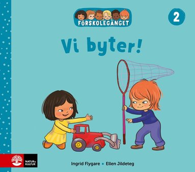Ingrid Flygare, Ellen Jildeteg - Förskolegänget Vi byter, Inbunden