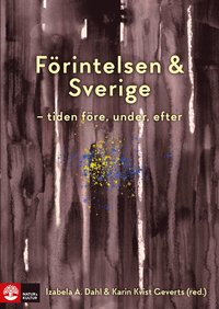 bokomslag Förintelsen & Sverige : - tiden före, under, efter