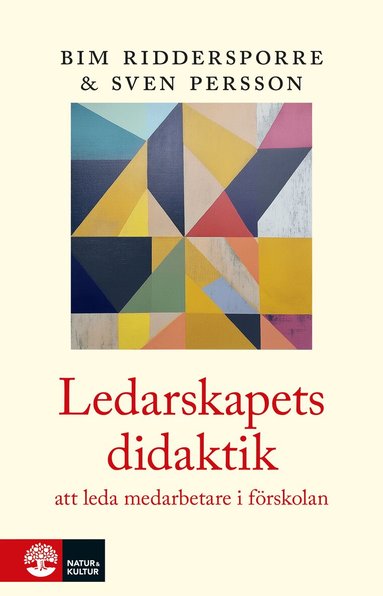 Bim Riddersporre, Sven Persson - Ledarskapets didaktik : i förskolan, Häftad