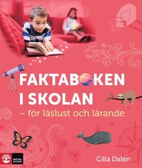 bokomslag Faktaboken i skolan : - för läslust och lärande