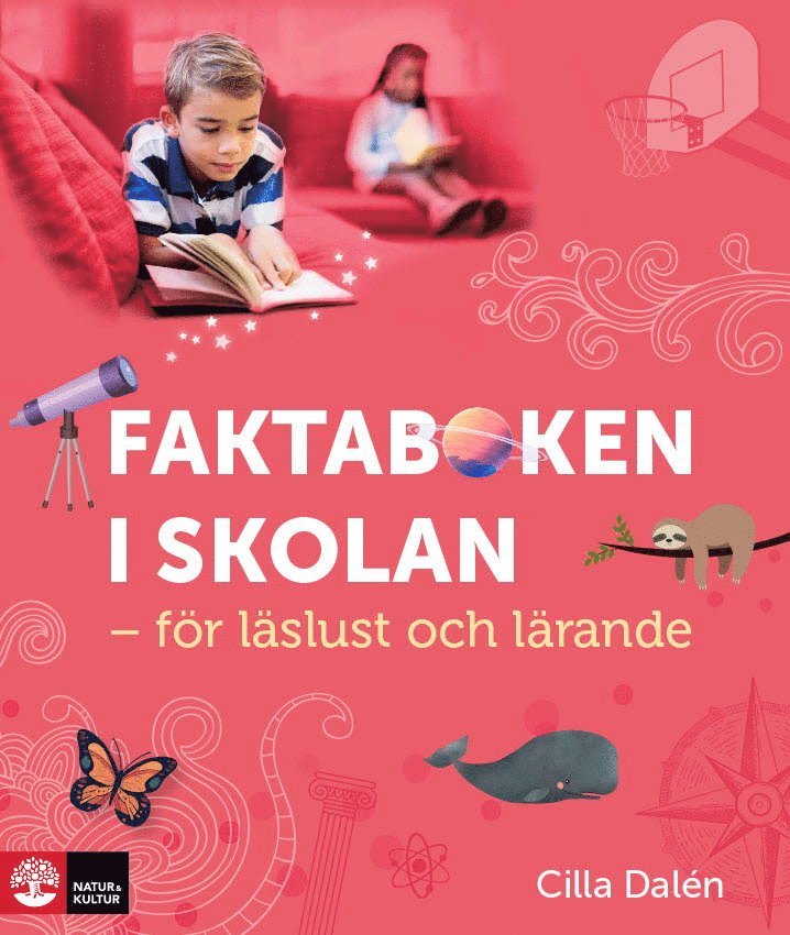 Cilla Dalén - Faktaboken i skolan : - för läslust och lärande, Inbunden