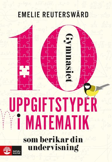 bokomslag 10 uppgiftstyper i matematik gymnasiet som berikar din undervisning