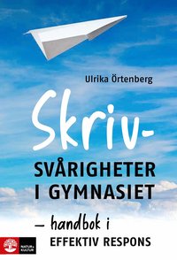 bokomslag Skrivsvårigheter i gymnasiet : handbok i effektiv respons