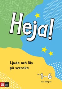 bokomslag Heja! Ljuda och läs på svenska åk 1-6 Elevbok