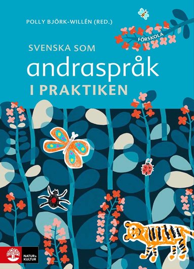 Polly Björk-Willén, Asta Cekaite, Sara Englund, Jim Gustafsson, Karolina Larsson, Martina Norling, Maria Simonsson, Hanna Walsö, Anne Kultti - Svenska som andraspråk i praktiken, Häftad