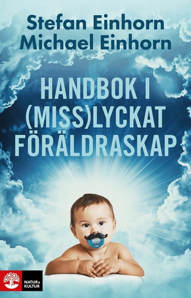 Stefan Einhorn, Michael Einhorn - Handbok i (miss)lyckat föräldraskap, Inbunden