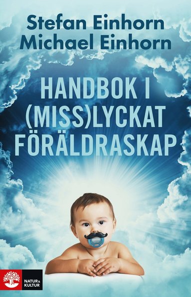 bokomslag Handbok i (miss)lyckat föräldraskap