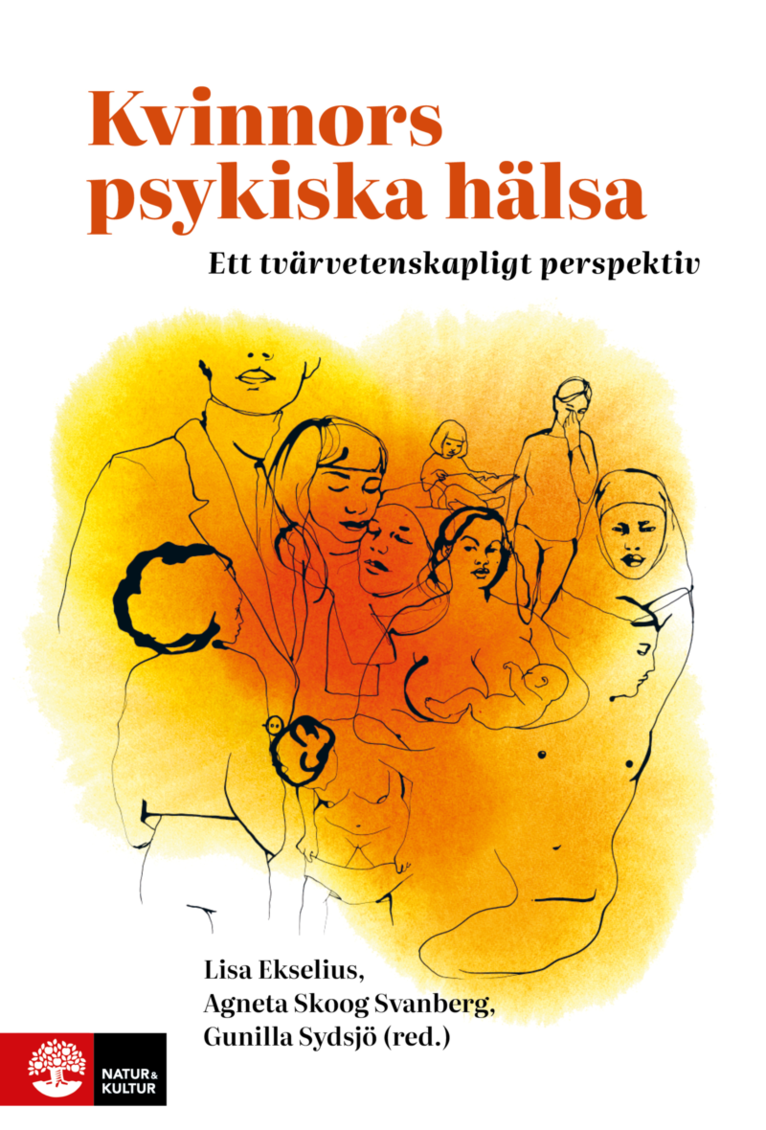 Lisa Ekselius, Agneta Skoog Svanberg, Gunilla Sydsjö - Kvinnors psykiska hälsa : Ett tvärvetenskapligt perspektiv, Inbunden