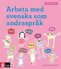 bokomslag Arbeta med svenska som andraspråk