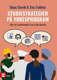 bokomslag Studiestrategier på yrkesprogram : för en sammanhållen utbildning