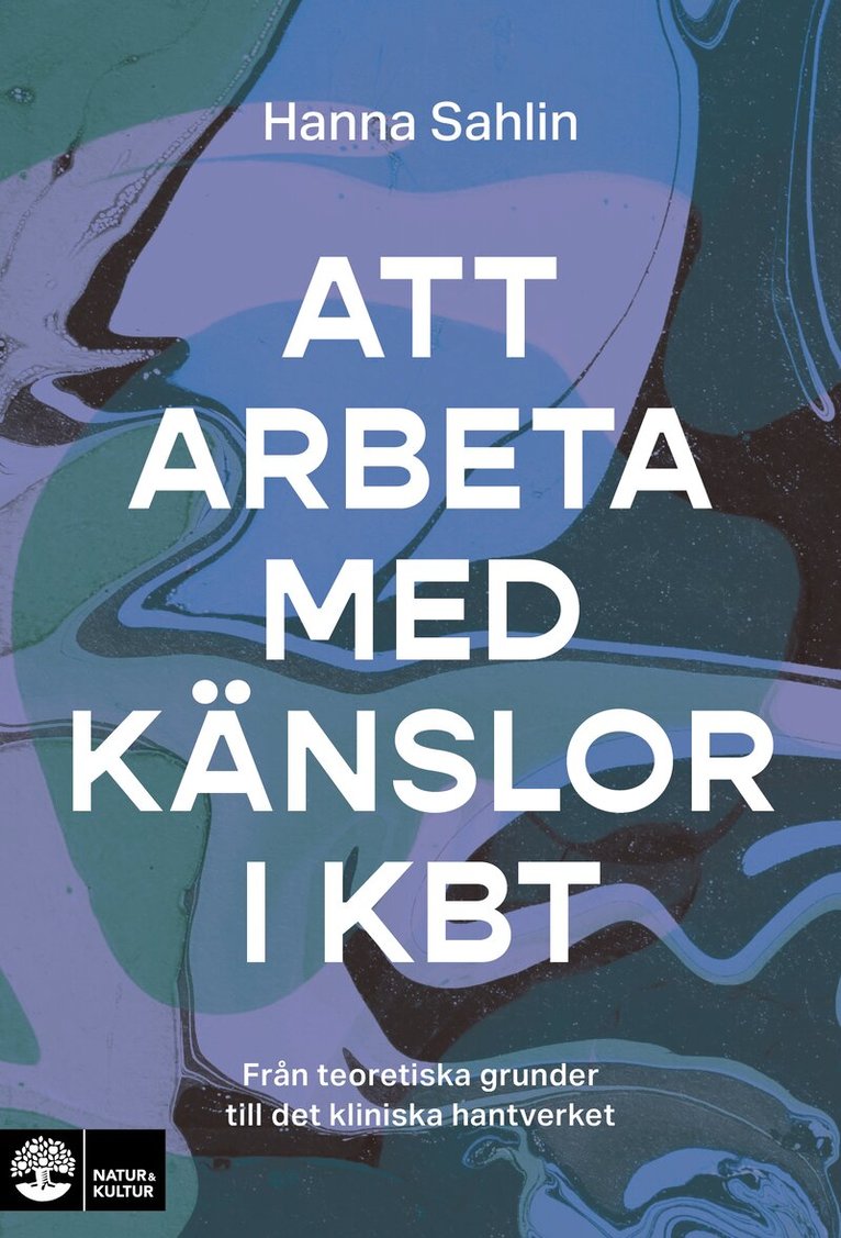 Hanna Sahlin - Att arbeta med känslor i kbt : Från teoretiska grunder till det kliniska hantverket, Inbunden. Tillgänglighet: Kommande