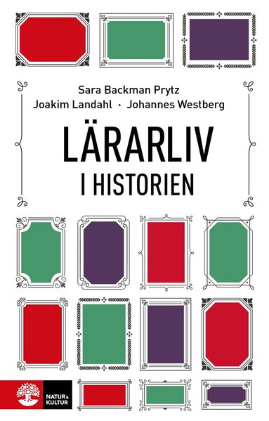 Sara Backman Prytz, Joakim Landahl, Johannes Westberg - Lärarliv i historien, Häftad