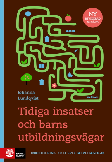 Johanna Lundqvist - Tidiga insatser och barns utbildningsvägar : Inkludering och specialpedagog, Häftad